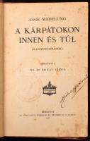 Madelung, Aage: A Kárpátokon innen és túl (haditudósítások). Bp., 1917, Athenaeum. Félvászon kötés, kopottas állapotban, bélyegzővel.