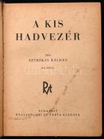 Sztrókay Kálmán: A kis hadvezér. Bp., 1940, Rózsavölgyi. Kiadói egészvászon kötés, kopottas állapotb...