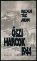 Reszneki Zákó András: Őszi harcok 1944. Bp., 1991, Kráter. Kiadói papírkötés, jó állapotban.