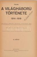 Tolnai: A világháború története 1914-1918. Diplomáciai okiratok, hivatalos jelentések, szemtanúk hit...