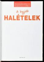 Hargitai György: A legjobb halételek. Bp., 2007., Top- Hill Bt. Kiadói kartonált papírkötésben. Szép...