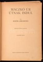 Sebők Zsigmond: Maczkó úr útnak indul. (Maczkó úr utazásai 1. köt.) Mühlbeck Károly rajzaival. Bp., ...