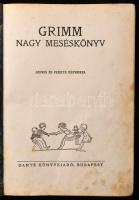 Grimm: Nagy meséskönyv. Ford.: Szondy György. Bp., 1943, Dante. Szövegközi és egészoldalas, fekete-f...