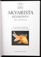 Mills, Dick: Akvarista kézikönyv. Bp., 1996, Park. Kiadói kartonált kötés, kissé kopottas állapotban