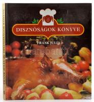 Fank Júlia: Disznóságok könyve. Bp., 1989., Corvina. Kiadói kartonált papírkötésben.