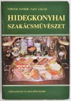 Tárgyik Sándor: Hidegkonyhai szakácsművészet. Bp., 1983., Közgazdasági és jogi könyvkiadó. Kiadói kartonált papírkötésben.