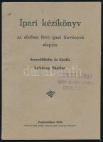 1929 Pesterzsébet, ipari kézikönyv az életben lévő ipari törvények alapján, összeáll.: Lukácsy Sándor, 48p