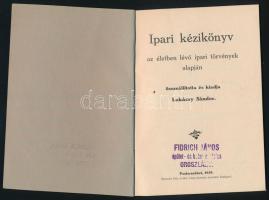1929 Pesterzsébet, ipari kézikönyv az életben lévő ipari törvények alapján, összeáll.: Lukácsy Sándo...