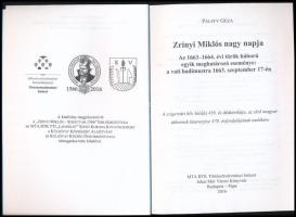 Pálffy Géza: Zrínyi Miklós nagy napja. Az 1663-1664. évi török háború egyik meghatározó eseménye: a ...
