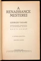 Giorgio Vasari: A renaissance mesterei. Fordította és jegyzetekkel ellátta: Honti Rezső. Bp.,1933, T...