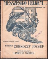 cca 1920 Messzesiró lelkem... Irredenta dal. Szövegét és zenéjét szerzé: Zorkóczy József. Bp., Kultura-ny., 3 p. Szakadásokkal.