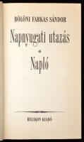 Bölöni Farkas Sándor: Napnyugati utazás. Napló. Budapest, én, Helikon. Irodalmi. Kiadói egészvászon ...