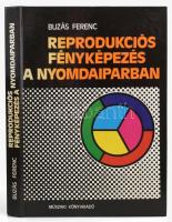 Buzás Ferenc: Reprodukciós fényképezés a nyomdaiparban. Műszaki Könyvkiadó 1982. Budapest. Fűzött kemény papírkötés. Fekete-fehér illusztrációkat, ábrákat, színes fotókat tartalmaz. Kihajtható melléklettel. Szép állapotban.