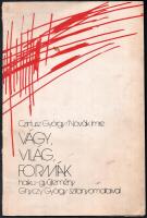 Czirfusz György; Novák Imre: Vágy, világ, formák. Haiku-gyűjtemény Ghyczy György szitanyomataival. DEDIKÁLT! Bp., é.n., Budapesti Művészetbarátok Egyesülete. Kiadói papírkötés, kissé sérült gerinccel és kissé foltos borítóval.