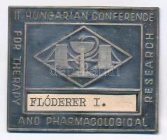 DN II. Hungarian Conference for Therapy and Pharmacological Research fém névtábla Flóderer I. névvel. Valószínűleg Dr. Flóderer István (1907-1991) (56x47mm) T:2