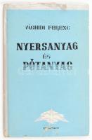 Vághidi Ferenc: Nyersanyag és pótanyag. 1940. Cserépfalvi kiadása. Kiadói kartonált kötésben, sérült papírborítóval.