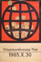 Világtakarékossági Nap 1965, retro plakát, ofszet, papír, feltekerve, hajtásnyomokkal, lapszéli sérülésekkel, 67x47 cm