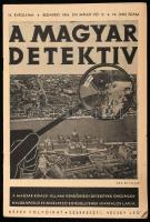 1934 A Magyar Detektív. IX. évf. 10 (185) szám, 1934. május 15. Szerk.: Vécsey Leó. Bp., Hungária-ny., néhány felvágatlan lappal, 23+1 p.