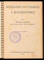 Jécsai László: Melegágy és üvegház a házikertben. Bp.,1941, Növényvédelem és Kertészet. Kiadói kissé...
