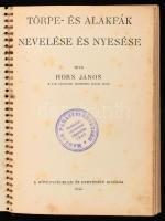 Horn János: Törpegyümölcsfák és alakfák. Bp.,1935, Növényvédelem és Kertészet. Kiadói kissé sérült s...