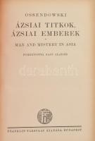 [Ossendowski, Ferdynand Antoni (1876-1945)]: Ossendowski: Ázsiai titkok, ázsiai emberek. Man and mis...