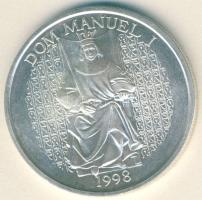 Portugália 1998. 1000Esc Ag "I. Mánuel király, hajók" T:BU