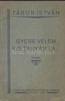 1934 Tábori István: "Gyere velem kis tanyámba..." címmel megjelent kis verses füzeta Magyar Énekmondó Rend kiadásában