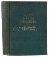 Szekfű Gyula: Három nemzedék és ami utána következik. Bp., 1938, Kir. M. Egyetemi Nyomda, 514 p. Ötö...