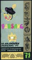 1971 VI. Hajdúsági Farsang '71 műsorfüzete. Debrecen, Szabadság-ny., megjelent 3000 példányban,...