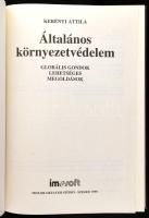 Kerényi Attila: Általános környezetvédelem. Globális gondok, lehetséges megoldások. Szeged, 1995, Mo...