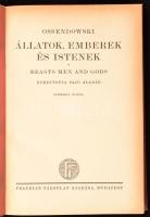 [Ossendowski, Ferdynand Antoni (1876-1945)]: Ossendowski: Állatok, emberek és istenek. Beasts men an...