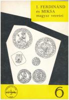 Zaláni Béla: A Habsburgok magyar veretei I. - I. Ferdinánd és Miksa magyar veretei. Magyar Éremgyűjtők Egyesülete, Budapest, 1972. Használt, szép állapotban, a borítón kis kopások.