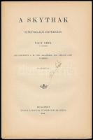 Nagy Géza: A skythák. Székfoglaló értekezés. Értekezések a történeti tudományok köréből XXII. köt. 3...