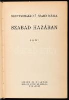 Szentmihályiné Szabó Mária: Szabad Hazában. Bp.,(1941.), Singer és Wolfner. Kiadói aranyozott egészv...