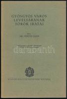 Dr. Fekete Lajos: Gyöngyös város levéltárának török iratai. Különlenyomat a Levéltári Közlemények 1932-ik és 1933-ik évfolyamából. Bp., é.n., Kir. M. Egyetemi Ny., 82 p. Kiadói papírkötés.