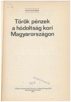 Pávó Elemér: Török pénzek a hódoltság kori Magyarországon. A Magyar Numizmatikai Társulat és a Magya...