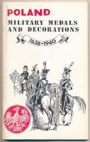 Martin Kozlowski: Poland - Military medals and decorations 1638-1940. Toronto, 1980. Használt, nagyon szép állapotban.