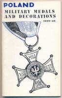 Martin Kozlowski: Poland - Military medals and decorations 1939-1945. Toronto, 1980. Használt, jó állapotban.