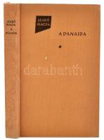 Szabó Magda: A Danaida. A szerző, Szabó Magda (1917-2007) író, költő műfordító által DEDIKÁLT példán...