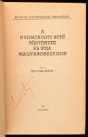 Kertész Árpád: A nyomtatott betű története és útja Magyarországon. Bp.,1941, Magyar Nyomdászok Társa...