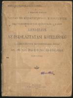 A magyar királyi vallás- és közoktatásügyi miniszter 1922. évi december hó 21-én 130.700/VIIIa sz. al. kiadott rendelete az iskoláztatási kötelesség teljesítésének biztosításáról szóló 1921. évi XXX. törvénycikk végrehajtása tárgyában 72p. Megviselt papírkötésben