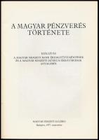 A Magyar Pénzverés Története - Kiállítás a Magyar Nemzeti Bank Éremgyűjteményének és a Magyar Nemzet...