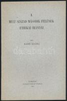 Radó Klára: A múlt század második felének ethikai irányai. Bp., 1915. Franklin. 29p. Kiadói papírkötésben