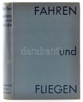 Pfeiffer, Eduard A.: Fahren und Fliegen. Ein Buch für alle von Auto, Flugzeug und Zeppelin. Stuttgar...