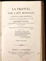 La France; Par Lady Morgan ci-devant Miss Owenson. Paris, 1817. Chez Treuttel et Würtz. 346 + 478p. ...
