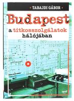 Tabajdi Gábor: Budapest a titkosszolgálatok hálójában. 1945-1989. Bp., 2015, Jaffa. Fekete-fehér fotókkal illusztrálva. Kiadói papírkötés, jó állapotban.