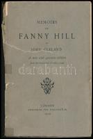 Cleland John.: Memoirs of Fanny Hill. London, 1900. k.n. Kiadói szakadt papírkötésben. Erotikus könyv