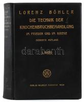 Böhler, Lorenz: Technik der Knochenbruchbehandlung im Frieden und im Kriege, I. Wien, 1941. Wilhelm Maudrich, Wien, 802p. Kiadói vászonkötésben.