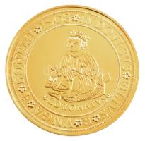 DN Magyar Aranyóriások - II. Lajos koronázásának emlékére készült aranyérem, 1544 aranyozott Cu utánveret tanúsítvánnyal (46mm) T:PP
