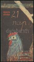 Fekete István: 21 nap. Würtz Ádám rajzaival illusztrált. Bp.,1965,Magvető. Első kiadás! Kiadói kartonált papírkötésben, jó állapotban.